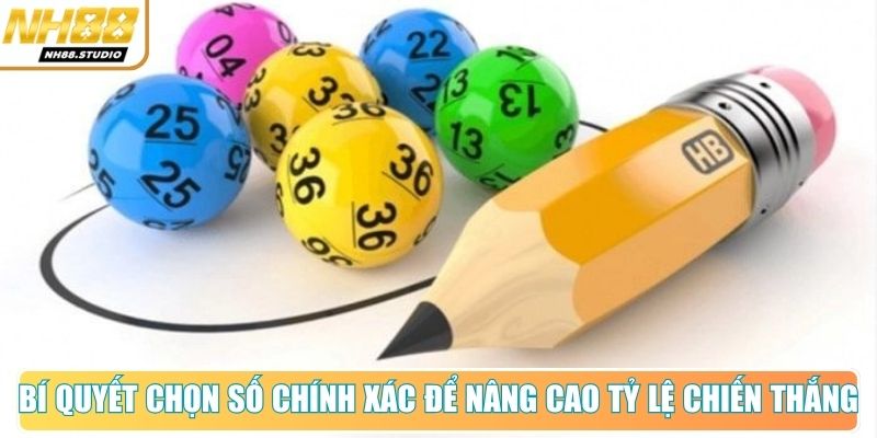 Bí quyết chọn số chính xác để nâng cao tỷ lệ chiến thắng Bí quyết chọn số chính xác để nâng cao tỷ lệ chiến thắng